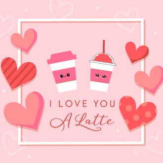 I Love You A Latte